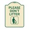Signmission Designer Series-Please Dont Litter, Tan & Green Heavy-Gauge Aluminum, 24" x 18", TG-1824-9936 A-DES-TG-1824-9936 - alternate 1